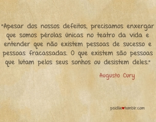 Frases De Augusto Cury Educação E Sonhos Mensagens Cultura Mix